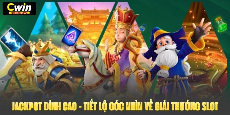 Jackpot Đỉnh Cao - Tiết Lộ Những Góc Nhìn Về Giải Thưởng Slot