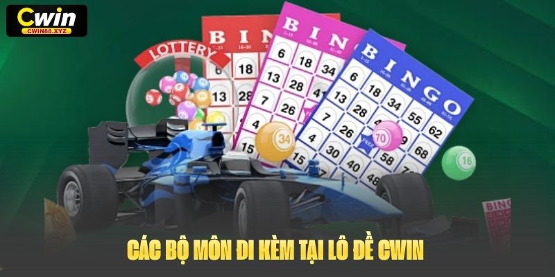 Các bộ môn đi kèm tại Lô Đề Cwin