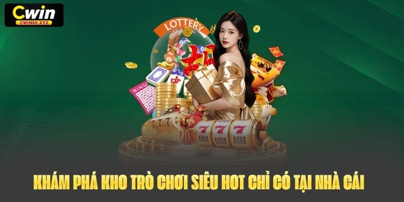 Khám phá kho trò chơi siêu hot chỉ có tại nhà cái