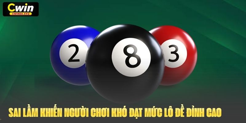 Sai lầm khiến người chơi khó đạt mức lô đề đỉnh cao