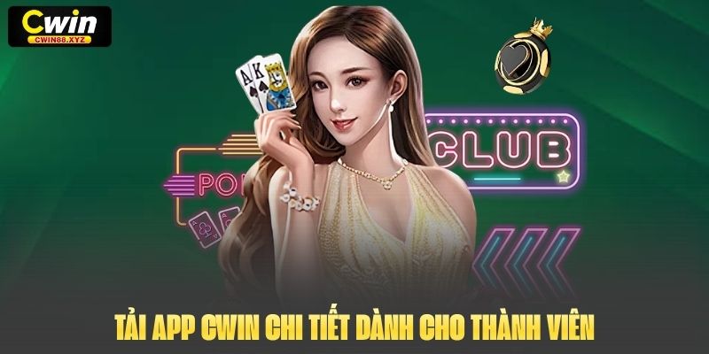 Tải app Cwin chi tiết dành cho thành viên
