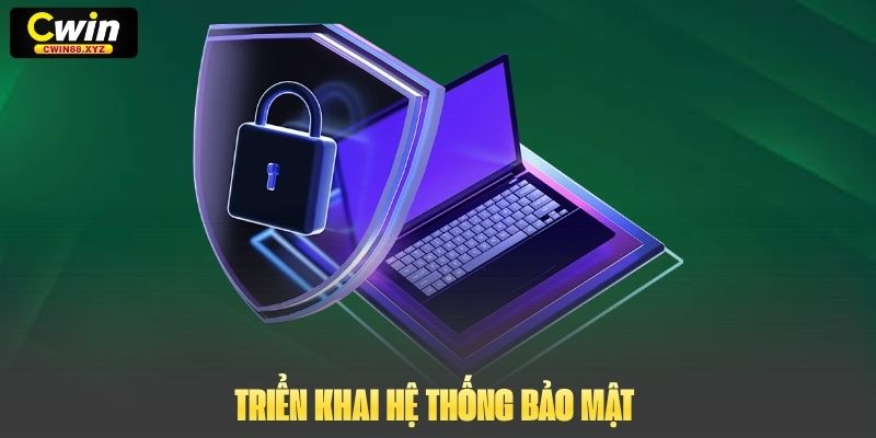 Triển khai hệ thống bảo mật 