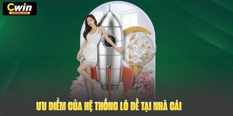 Ưu điểm của hệ thống lô đề tại nhà cái